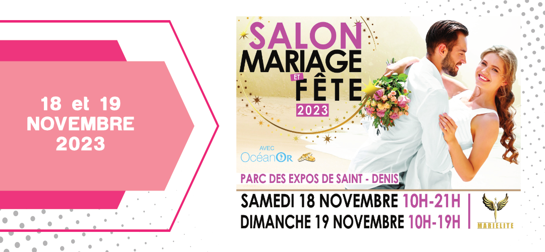 Salon du mariage & fête – 18 et19 novembre 2023
