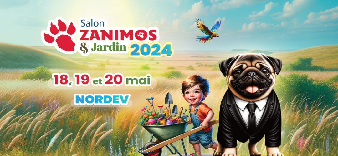 Salon Zanimos et Jardin – 18,19,20 mai 2024