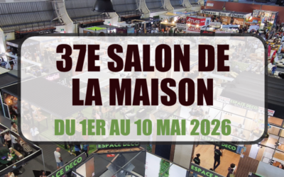 37e Salon de la Maison – 1er au 10 mai 2026